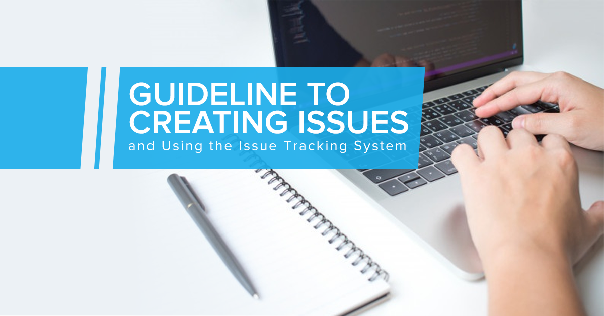 Guideline to creating issues and using the issue tracking system