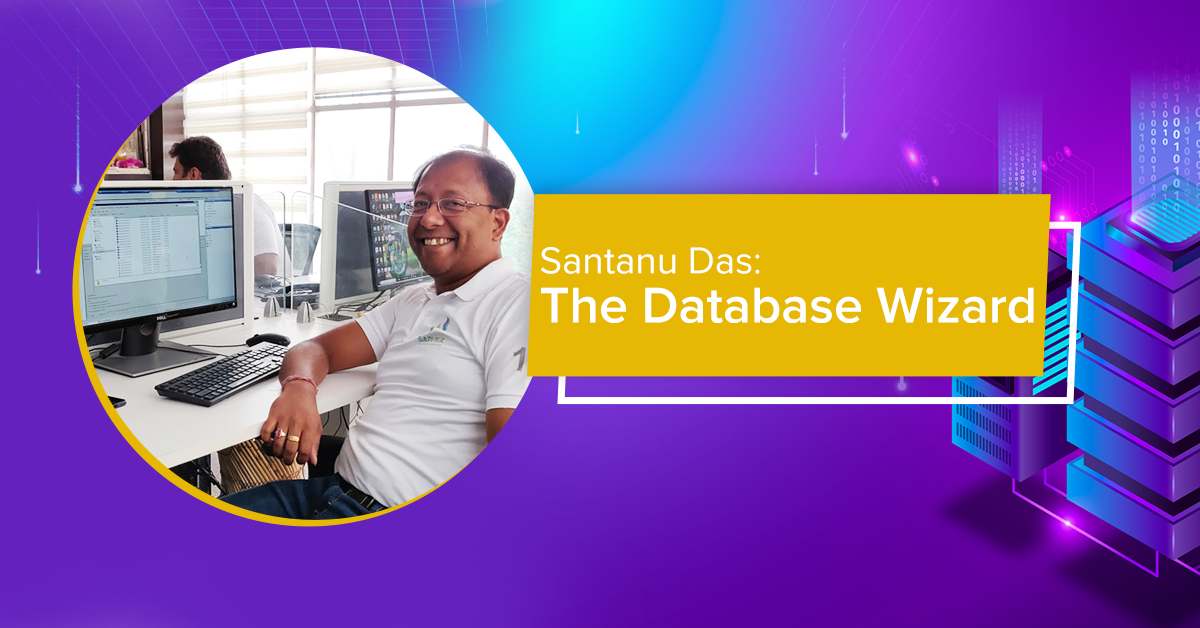 Santanu Das: The Database Wizard | #PeopleOfSarvika