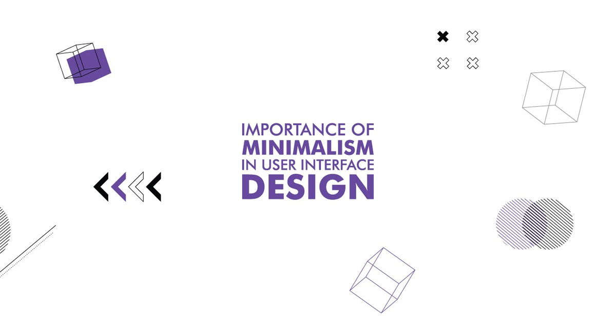 Importance of Minimalism in UI Design