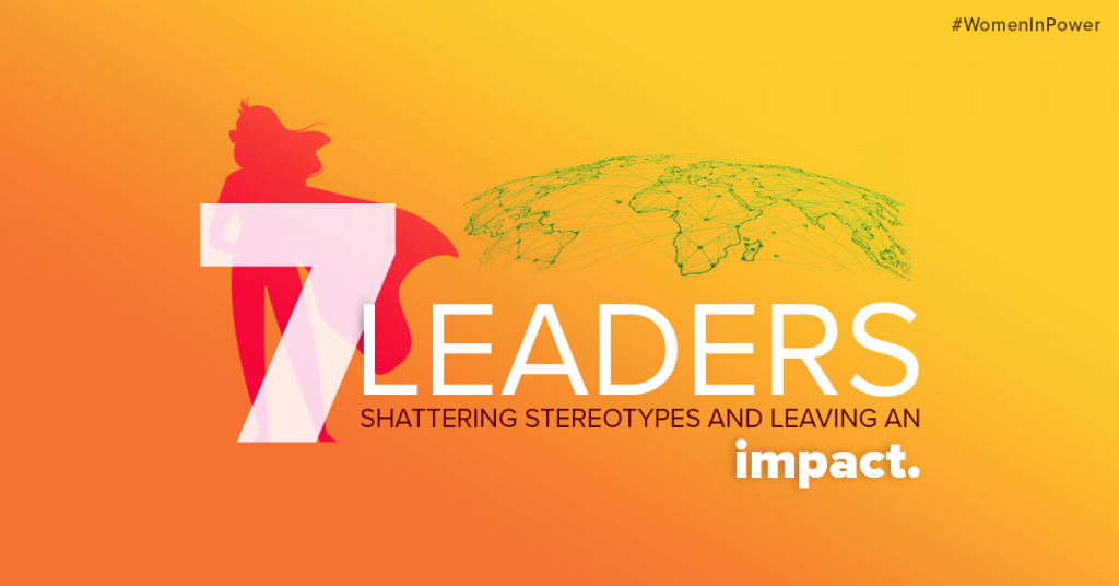 Women Leaders in Power - Seven leaders that are breaking stereotypes and leaving an impact women in tech