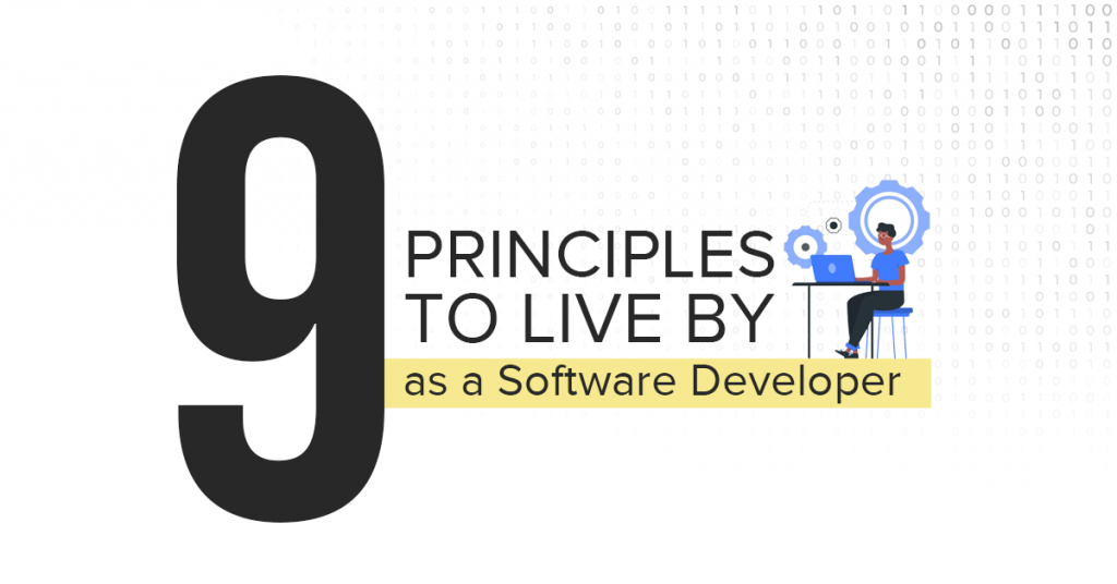 9-principles-to-live-by-as-a-software-debveloper (1)