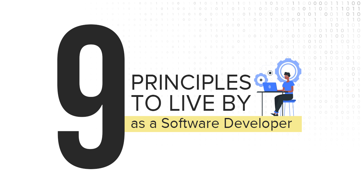 9-principles-to-live-by-as-a-software-debveloper (1)