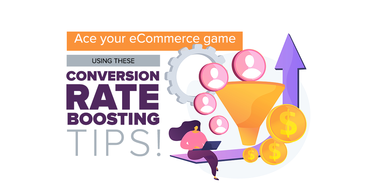 Ace-your-eCommerce-game-conversion-rate-boosting-tips