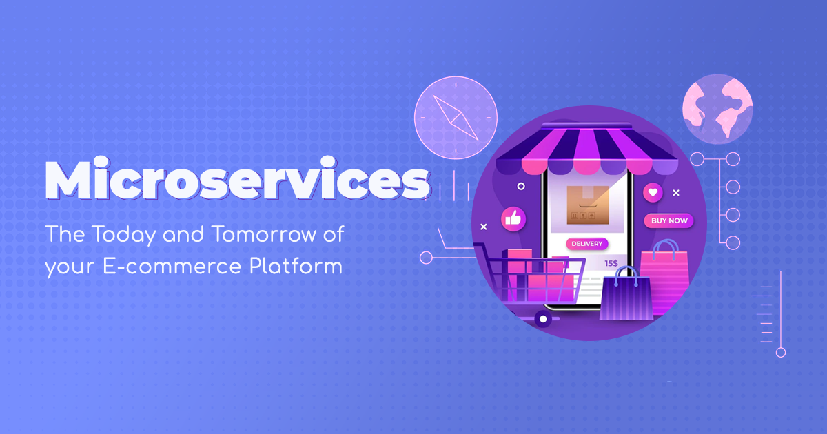 Microservices-The-Today-and-Tomorrow-of-your-E-commerce-Platform