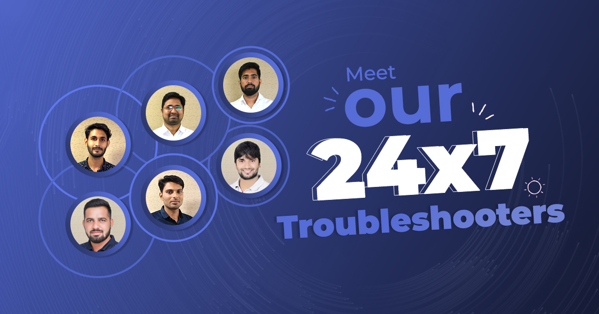 Meet- Our- 24-7-Troubleshooters- Tech Support- Team