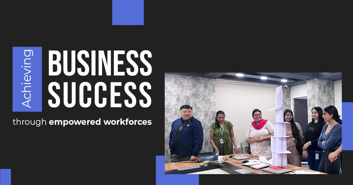 Business success through empowered workforces- Sarvika Tech Blog