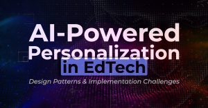 AI-Powered Personalization in EdTech